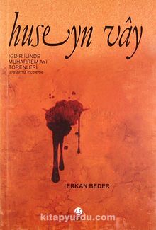 Huseyn Vay & Iğdır İlinde Muharrem Ayı Törenleri kitap kapağı