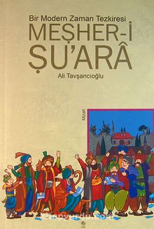 Bir Modern Zaman Tezkiresi Meşher-i Şu'ara kitap kapağı