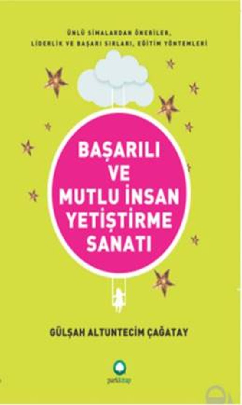 Başarılı ve Mutlu İnsan Yetiştirme Sanatı kitap kapağı