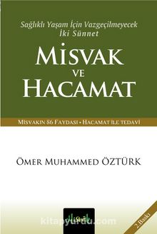 Sağlıklı Yaşam İçin Vazgeçilmeyecek İki Sünnet Misvak ve Hacamat (Cep Boy) kitap kapağı