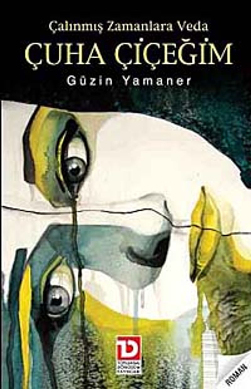 Çalınmış Zamanlara Veda Çuha Çiçeğim kitap kapağı