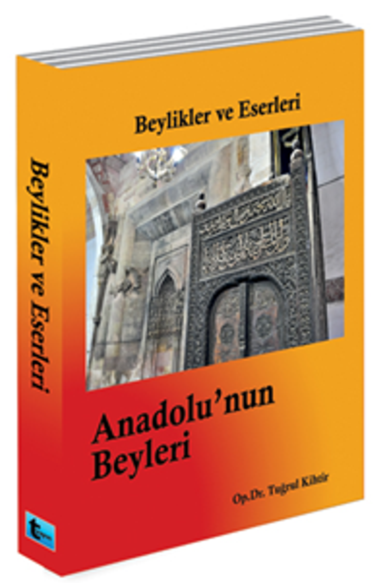 Beylikler ve Eserleri Anadolu'nun Beyleri kitap kapağı