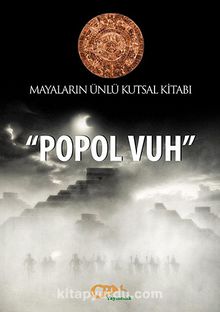 Mayaların Ünlü Kutsal Kitabı Popol Vuh kitap kapağı