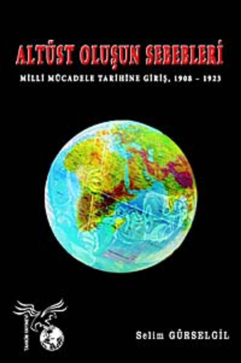 Altüst Oluşun Sebebleri Milli Mücadele Tarihine Giriş 1908-1923 kitap kapağı