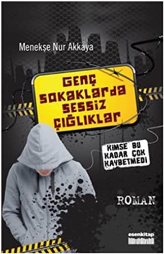 Genç Sokaklarda Sessiz Çığlıklar kitap kapağı