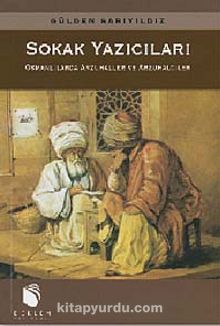Sokak Yazıcıları & Osmanlılarda Arzuhaller ve Arzuhalciler (9-B-5) kitap kapağı