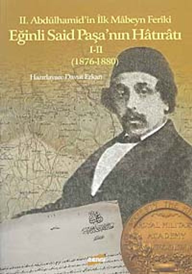 II.Abdülhamid'in İlk Mabeyn Feriki Eğinli Said Paşa'nın Hatıratı I-II (1876-1880) kitap kapağı