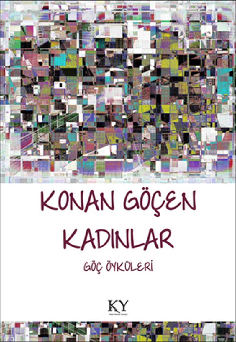 Konan Göçen Kadınlar Göç Öyküleri kitap kapağı