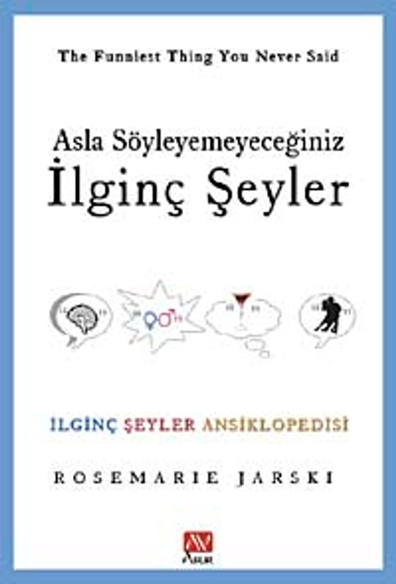 Asla Söyleyemeyeceğiniz İlginç Şeyler kitap kapağı