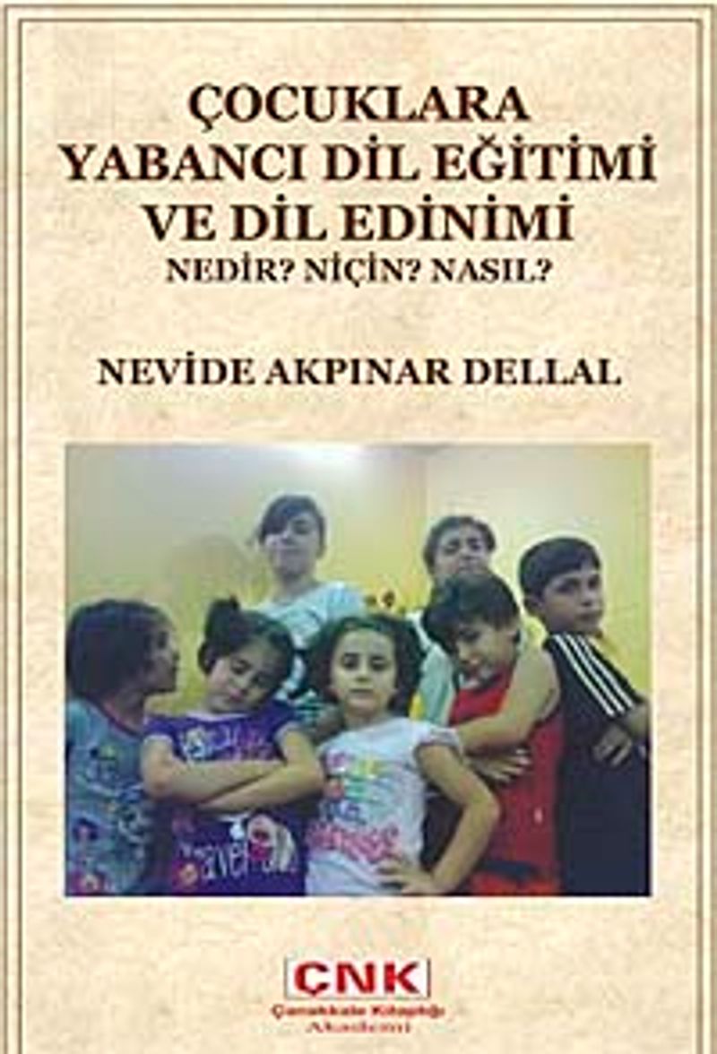 Çocuklara Yabancı Dil Eğitimi ve Dil Edinimi Nedir? Niçin? Nasıl? kitap kapağı