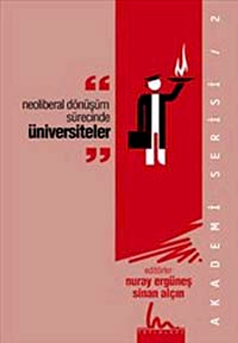 Neoliberal Dönüşüm Sürecinde Üniversiteler kitap kapağı