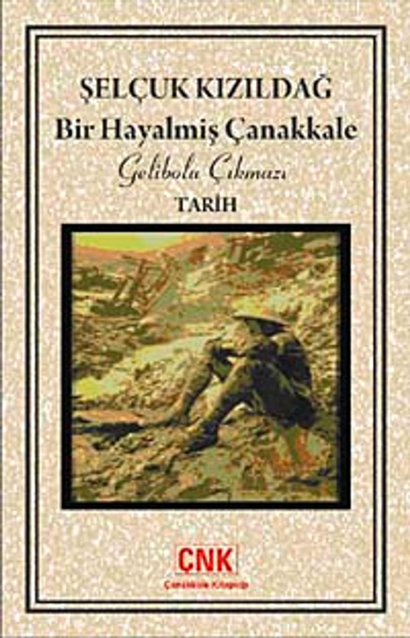 Bir Hayalmiş Çanakkale Gelibolu Çıkmazı kitap kapağı