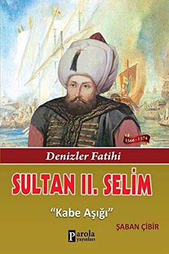 Sultan II. Selim & Kabe Aşığı kitap kapağı