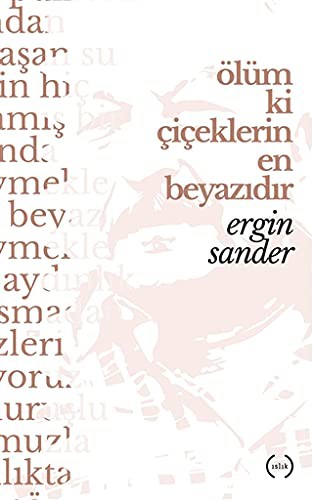 Ölüm ki çiçeklerin en beyazıdır kitap kapağı