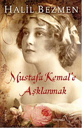 Mustafa Kemal'e Aşklanmak kitap kapağı
