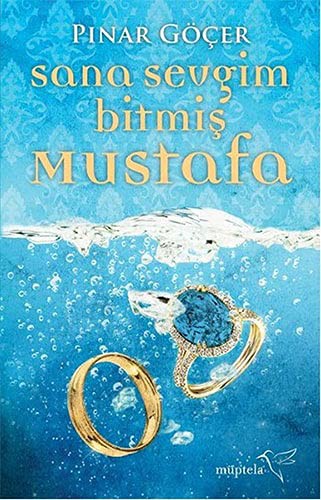 Sana Sevgim Bitmiş Mustafa kitap kapağı