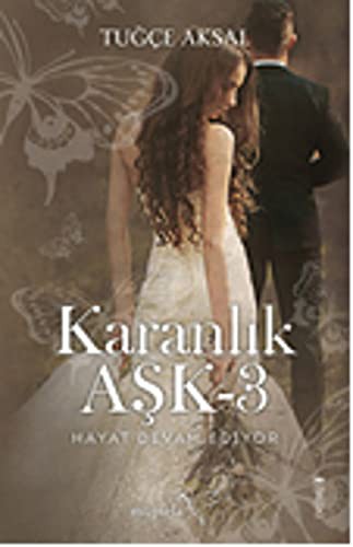 Karanlık Aşk 3 / Hayat Devam Ediyor kitap kapağı