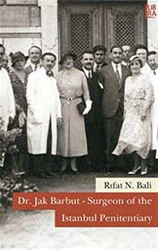 Dr. Jak Barbut - Surgeon of the Istanbul Penitentiary kitap kapağı