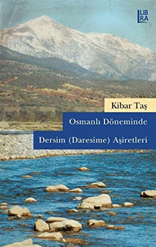 Osmanlı Döneminde Dersim (Daresime) Aşiretleri kitap kapağı