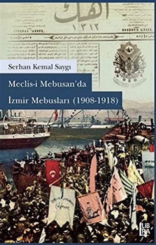Meclisi Mebusan'da İzmir Mebusları (1908-1918) kitap kapağı
