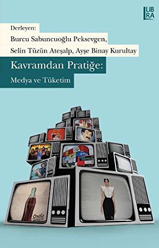Kavramdan Pratiğe: Medya ve Tüketim kitap kapağı