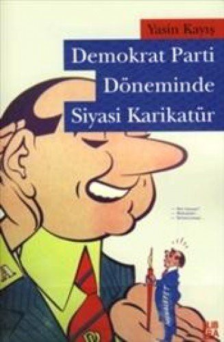 Demokrat Parti Döneminde Siyasi Karikatür kitap kapağı