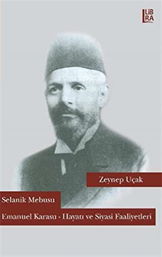 Selanik Mebusu Emanuel Karasu & Hayatı ve Siyasi Faaliyetleri kitap kapağı