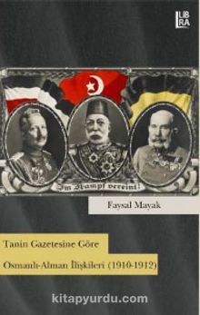 Tanin Gazetesine Göre Osmanlı-Alman İlişkileri (1910-1912) kitap kapağı