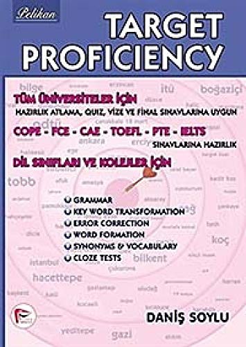 Target Proficiency / Tüm Üniversiteler İçin COPE-FCE-CAE-TOEFL-PTE-IELTS Dil Sınıfları ve Kolejler İçin kitap kapağı