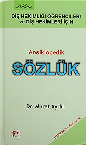 Diş Hekimliği Öğretcileri ve Diş Hekimleri İçin Ansiklopedik Sözlük kitap kapağı