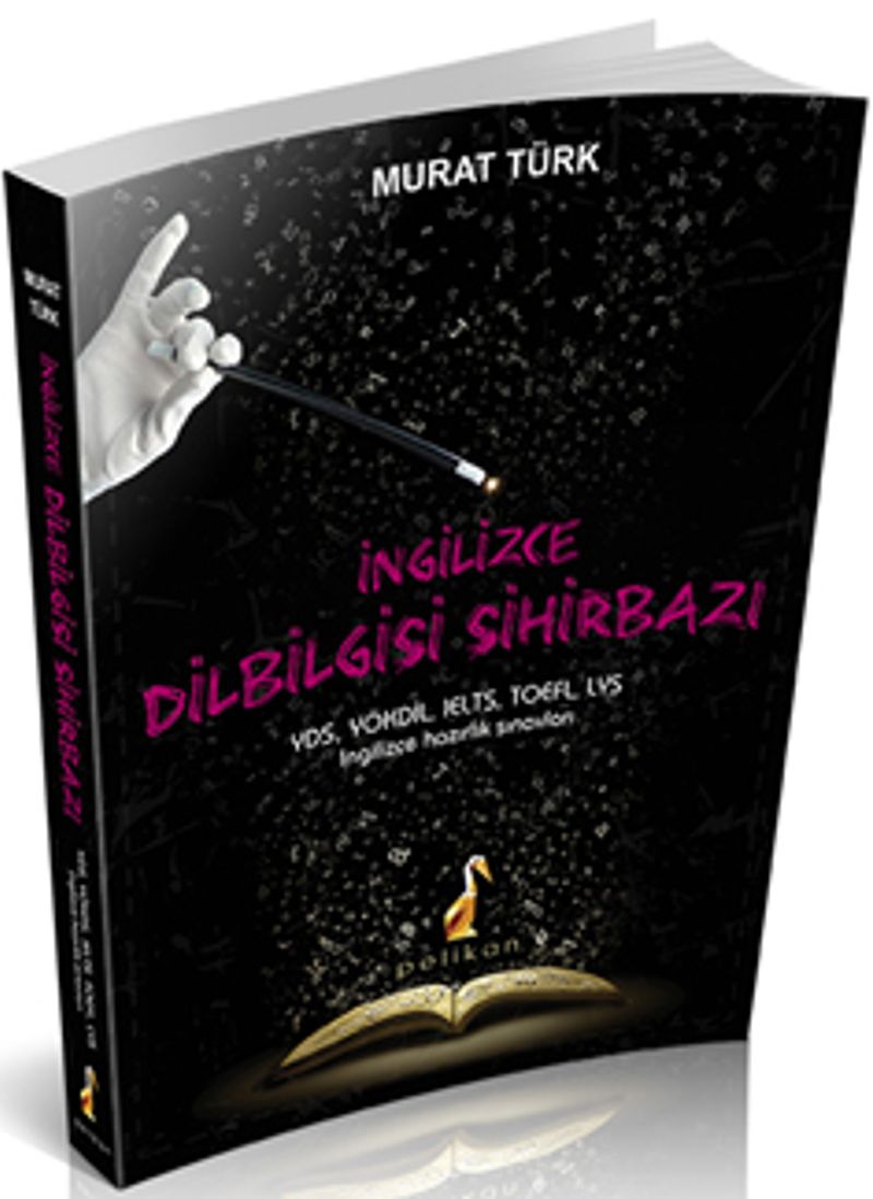 İngilizce Dilbilgisi Sihirbazı YDS, YÖKDİL, IELTS, TOEFL, LYS İngilizce Hazırlık Sınavları kitap kapağı