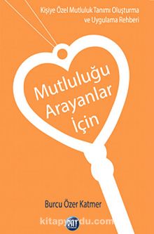 Mutluluğu Arayanlar İçin kitap kapağı