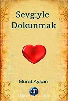 Sevgiyle Dokunmak kitap kapağı