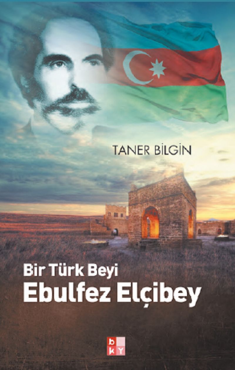 Bir Türk Beyi Ebulfez Elçibey kitap kapağı