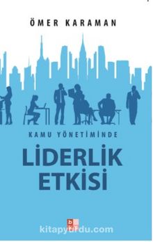 Kamu Yönetiminde Liderlik Etkisi kitap kapağı