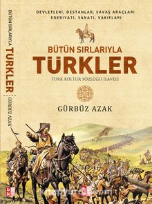 Bütün Sırlarıyla Türkler (Türk Kültür Sözlüğü İlaveli) kitap kapağı