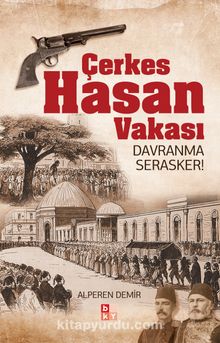 Çerkes Hasan Vakası & Davranma Serasker! kitap kapağı