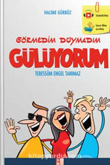 Görmedim Duymadım Gülüyorum kitap kapağı