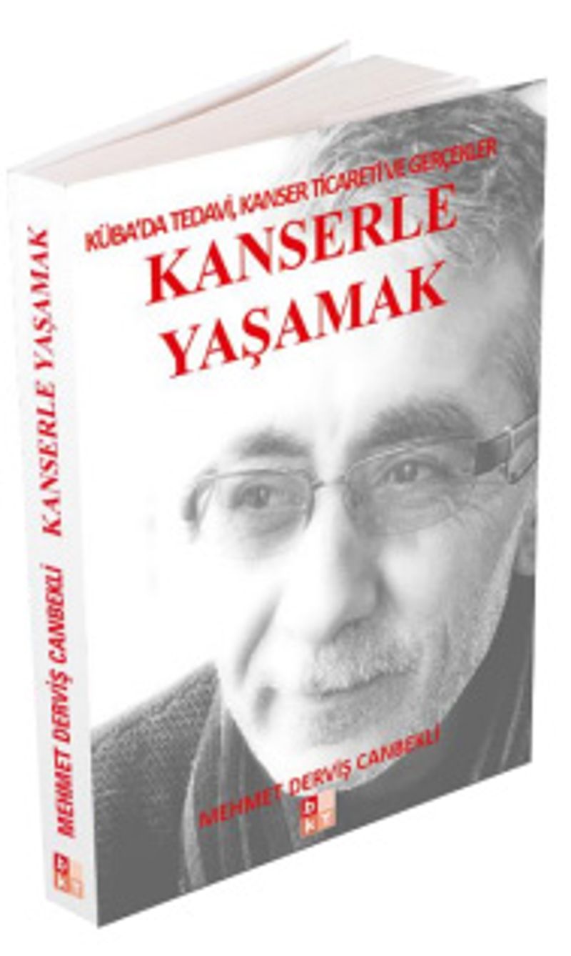 Kanserle Yaşamak Küba'da Tedavi, Kanser Ticareti Ve Gerçekler kitap kapağı