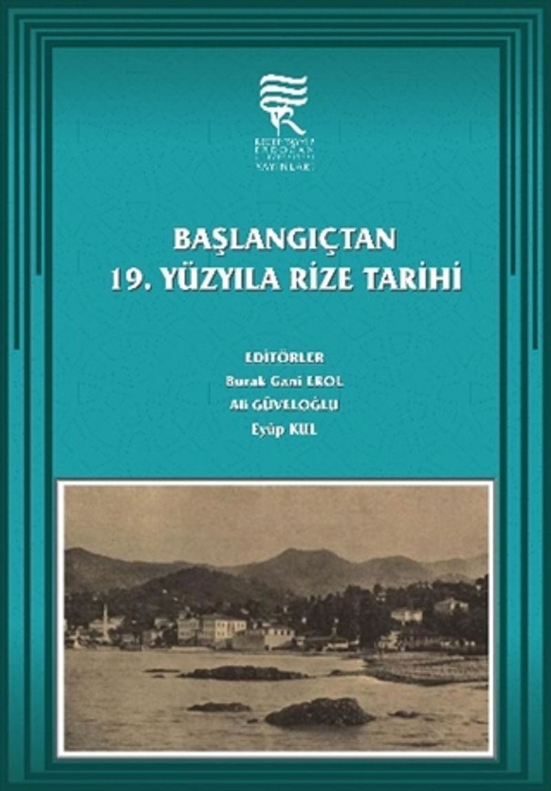 Başlangıçtan 19. Yüzyıla Rize Tarihi (Ciltli) kitap kapağı