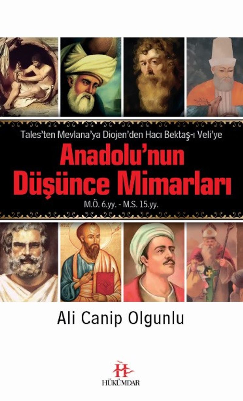 Anadolu'nun Düşünce Mimarları Tales'ten Mevlana'ya Diojen'den Hacı Bektaş-ı Veli'ye kitap kapağı