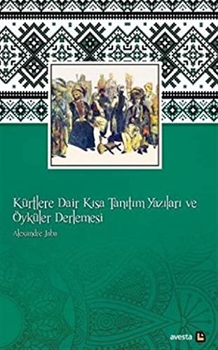 Kürtlere Dair Kısa Tanıtım Yazıları ve Öyküler Derlemesi Cami'eyê Risaleyan û Hikayetan Bi Zimanê Kurmancî kitap kapağı