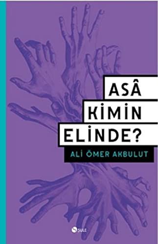 Asa Kimin Elinde? kitap kapağı
