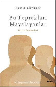 Bu Toprakları Mayalayanlar kitap kapağı