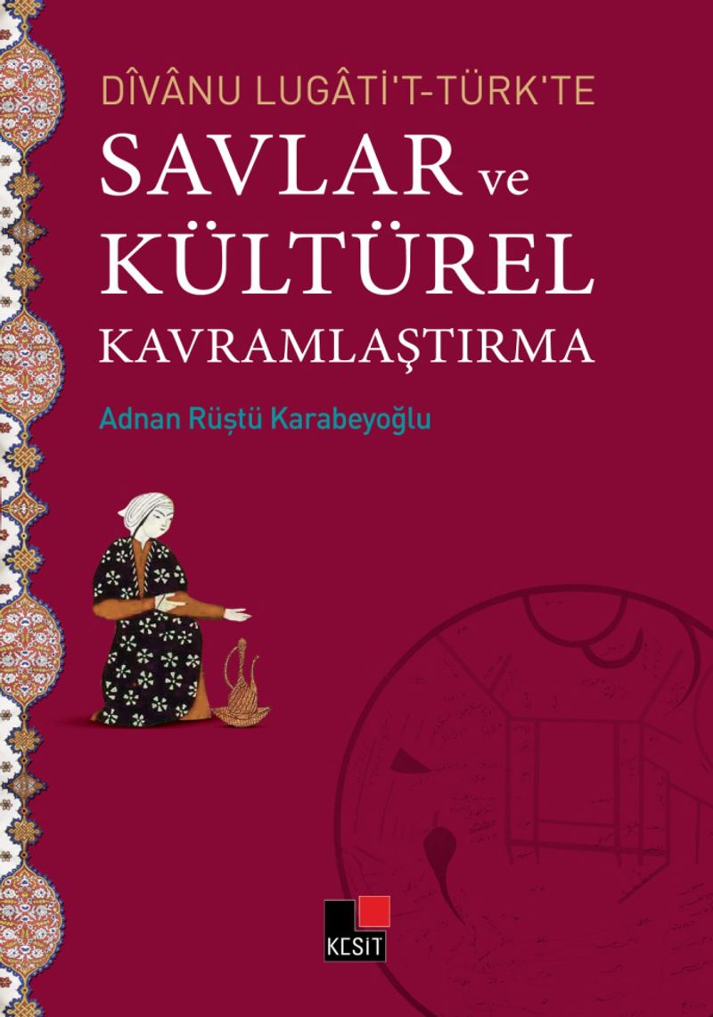 Divanu Lugati't-Türk'te Savlar ve Kültürel Kavramlaştırma kitap kapağı