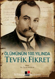 Ölümünün 100.Yılında Tevfik Fikret kitap kapağı
