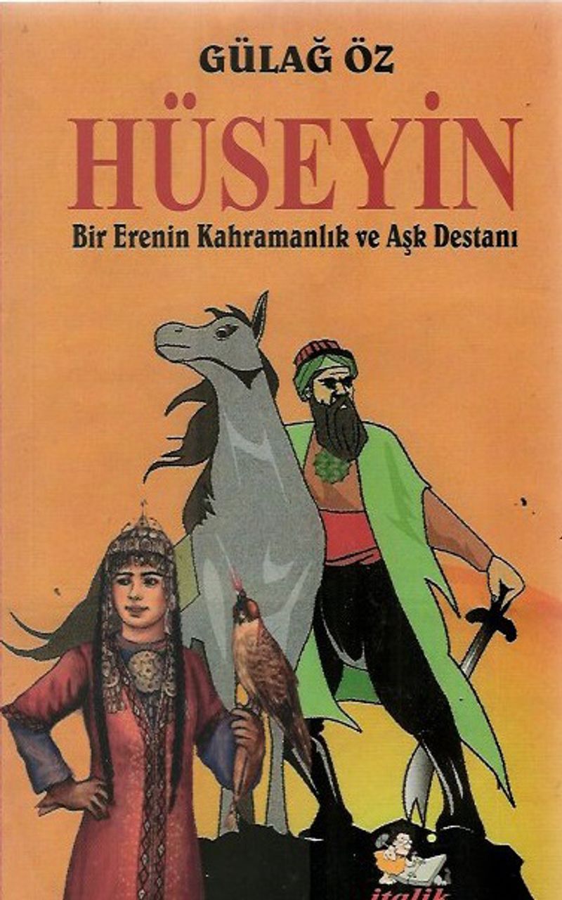 Hüseyin Bir Erenin Kahramanlık ve Aşk Destanı kitap kapağı