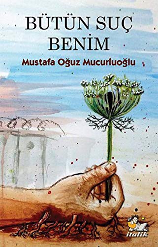 Bütün Suç Benim kitap kapağı