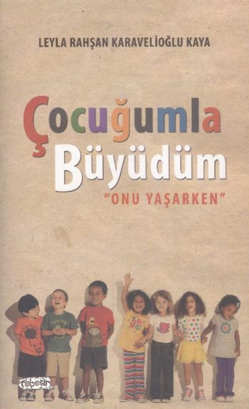 Çocuğumla Büyüdüm Onu Yaşarken kitap kapağı