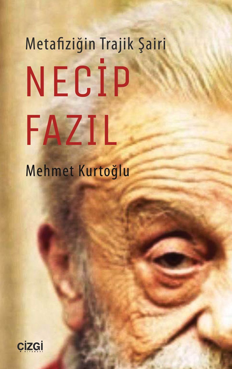 Metafiziğin Trajik Şairi Necip Fazıl kitap kapağı